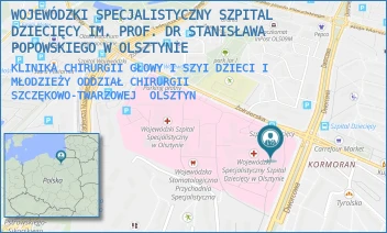 KLINIKA CHIRURGII GŁOWY I SZYI DZIECI I MŁODZIEŻY ODDZIAŁ CHIRURGII SZCZĘKOWO-TWARZOWEJ - WOJEWÓDZKI SPECJALISTYCZNY SZPITAL DZIECIĘCY IM. PROF. DR STANISŁAWA POPOWSKIEGO W OLSZTYNIE - ŻOŁNIERSKA 18 A,  OLSZTYN